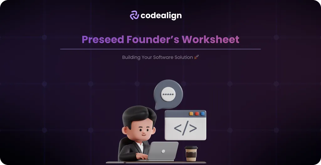 Preseed Founder’s Worksheet: Building Your Software Solution